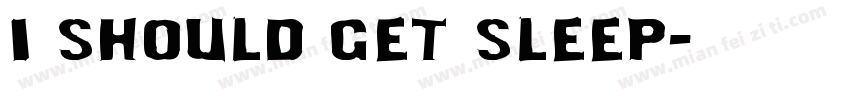 I should get sleep字体转换